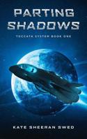 Parting Shadows : Toccata System Book One 173307970X Book Cover