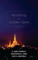 Accosting the Golden Spire 1531012647 Book Cover