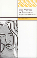 The Wounds of Exclusion: Poverty, Women’s Health, and Social Justice (International Institute for Qualitative Methodology) 1598742906 Book Cover