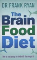 The Brain Food Diet: How to Stay Young in Mind 1846680980 Book Cover