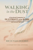 Walking in the Dust : A Devotional Companion to Dustprints of the Rabbi 197169004X Book Cover