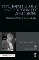 Psychopathology and Personality Dimensions: The Selected Works of Gordon Claridge 113828761X Book Cover