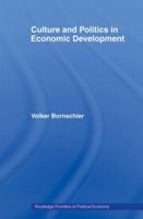 Culture and Politics in Economic Development 0415459281 Book Cover