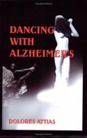 Dancing with Alzheimer's 0595373518 Book Cover