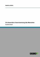 Die besondere Verantwortung des Menschen 3640112520 Book Cover