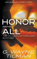 Honor Above All: A MacLachlan Thriller (The MacLachlan Thrillers) B0FDJ8SK3J Book Cover