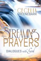 Streaming Prayers: Dialogues with God 0979636620 Book Cover