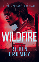 Wildfire: The Post-Pandemic Survival Thriller (The Hurst Chronicles) 1036713741 Book Cover