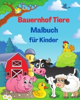 Bauernhof Tiere Malbuch für Kinder: Tiere Ausmalbilder mit Kühen, Hühnern, Pferden und mehr Landschaften B0CFXDT5XF Book Cover
