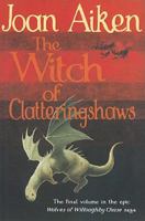 The Witch of Clatteringshaws 0440420377 Book Cover
