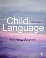 Child Language: Acquisition and Development 1412902320 Book Cover