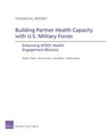 Building Partner Health Capacity with U.S. Military Forces: Enhancing AFSOC Health Engagement Missions 0833068466 Book Cover