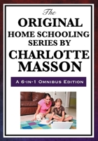 Charlotte Mason's Original Homeschooling Series 160459439X Book Cover