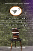 Cheetah on the Wing 2 : The Prevalence of Religious Forwardness 1952740045 Book Cover