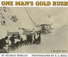One Man's Gold Rush: A Klondike Album 0295951877 Book Cover
