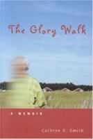 The Glory Walk: A Memoir 1889242179 Book Cover