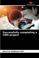 Successfully completing a CRM project 6203252123 Book Cover