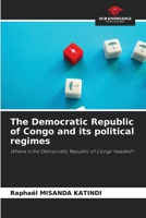 The Democratic Republic of Congo and its political regimes 6202334274 Book Cover