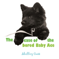 The Case of the Bored Baby Ace 0645111880 Book Cover