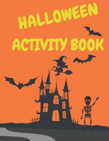 Halloween Activity Book: For Kids : Mazes Word Search Coloring Book B08JF5HXL4 Book Cover