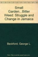 Small Garden...Bitter Weed 0862320038 Book Cover