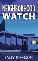 Neighborhood Watch B0F3JVLL1F Book Cover