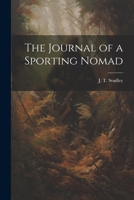 The Journal of a Sporting Nomad 1022175777 Book Cover