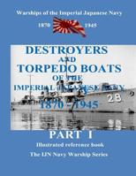 Printing and selling books: Destroyers and Torpedo Boats of the Imperial Japanese Navy 1870 - 1945 (The IJN Navy Warship Series) (Volume 4) 1979062587 Book Cover