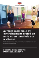 La force maximale et l'entraînement croisé en série et en parallèle sur la vitesse (French Edition) 6208151805 Book Cover