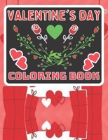 valentine's day coloring Book: 50 Cute and Fun Love Filled Images: Hearts, Sweets, Cherubs, Cute Animals and More! B08TK7H2YS Book Cover