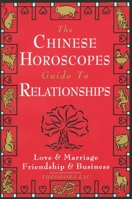 Chinese Horoscopes Guide to Relationship 0385486405 Book Cover