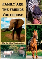 Family are the Friends You Choose 1914245180 Book Cover