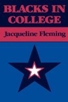 Blacks in College: A Comparative Study of Students' Success in Black and in White Institutions (Jossey Bass Higher and Adult Education Series) 0875896162 Book Cover
