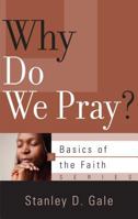 Why Do We Pray? 159638414X Book Cover