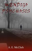 Wendigo Psychosis 0578493373 Book Cover