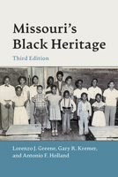 Missouri’s Black Heritage, Third Edition 0826223613 Book Cover