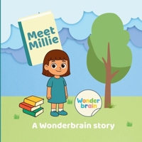 Meet Millie: A Wonderbrain Story (Meet the Wonderbrain Crew) B0FRXMT79R Book Cover