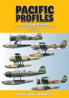 Pacific Profiles: Volume Eight - Ijn Floatplanes in the South Pacific 1942-1944 0645246948 Book Cover