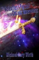 The Relentless Pursuit of the Cosmic Awareness 0692591931 Book Cover