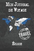 Mon Journal de Voyage Écosse: 6x9 Carnet de voyage I Journal de voyage avec instructions, Checklists et Bucketlists, cadeau parfait pour votre s�jour � Écosse et pour chaque voyageur. 1673964044 Book Cover