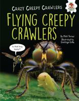 Flying Creepy Crawlers 1512415545 Book Cover
