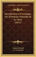 Introduction À La Géologie Ou À L'histoire Naturelle De La Terre...... 116121187X Book Cover