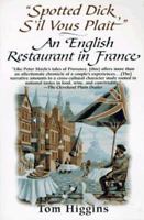 Spotted Dick S'il Vous Plait: An English Restaurant in France 0449910474 Book Cover