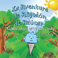 La Aventura de Algodón de Azúcar: The Adventure of Cotton Candy 1948304104 Book Cover