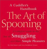 The Art of Spooning: A Cuddler's Handbook 0762402709 Book Cover