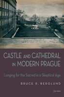Castle and Cathedral: Longing for the Sacred in a Skeptical Age 963732643X Book Cover