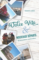 Dolce Vita & nouveaux départs: Rencontres inattendues (première partie) B099BW7RXP Book Cover