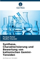 Synthese, Charakterisierung und Bewertung von kationischen Gemini-Tensiden (German Edition) 6208948622 Book Cover