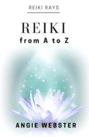 Reiki from A to Z 1539321606 Book Cover