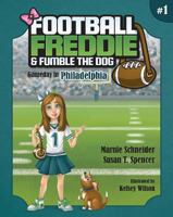 Football Freddie and Fumble the Dog: Philadelphia 168401199X Book Cover